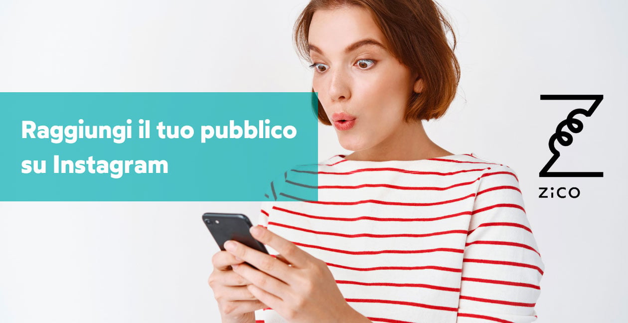 Corsi Zico - Raggiungi il tuo pubblico su Instagram Corsi Zico - Raggiungi il tuo pubblico su Instagram