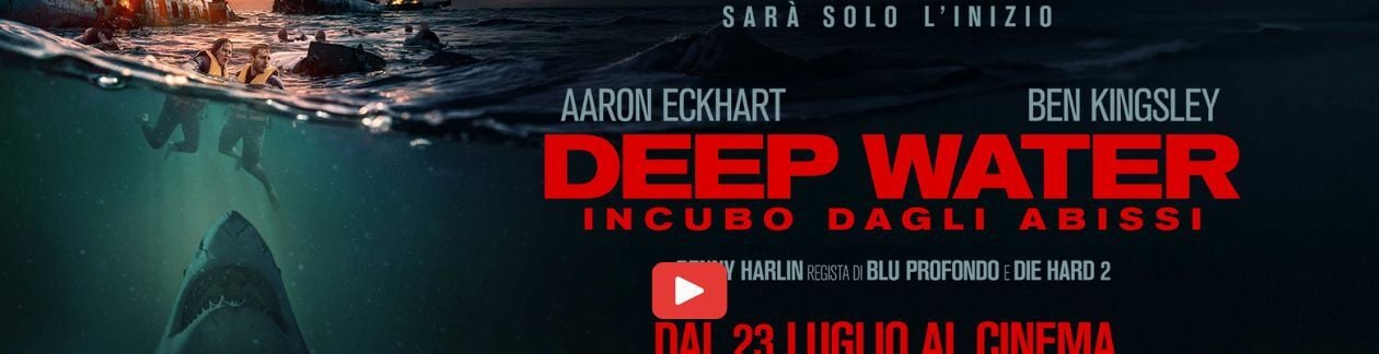 DEEP WATER  2026 AL CINEMA