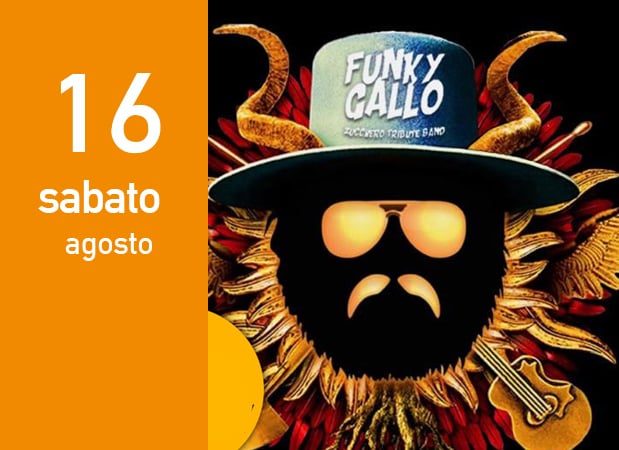 16 agosto Funky Gallo