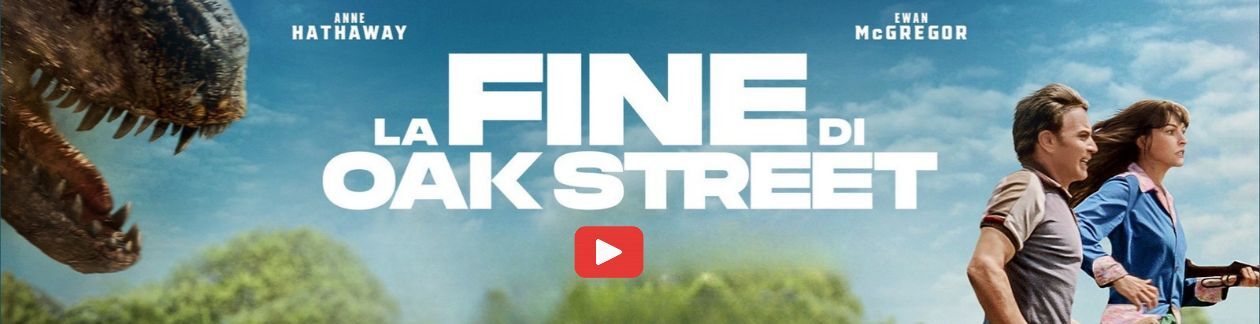 LA FINE DI OAK STREET 2026 AL CINEMA