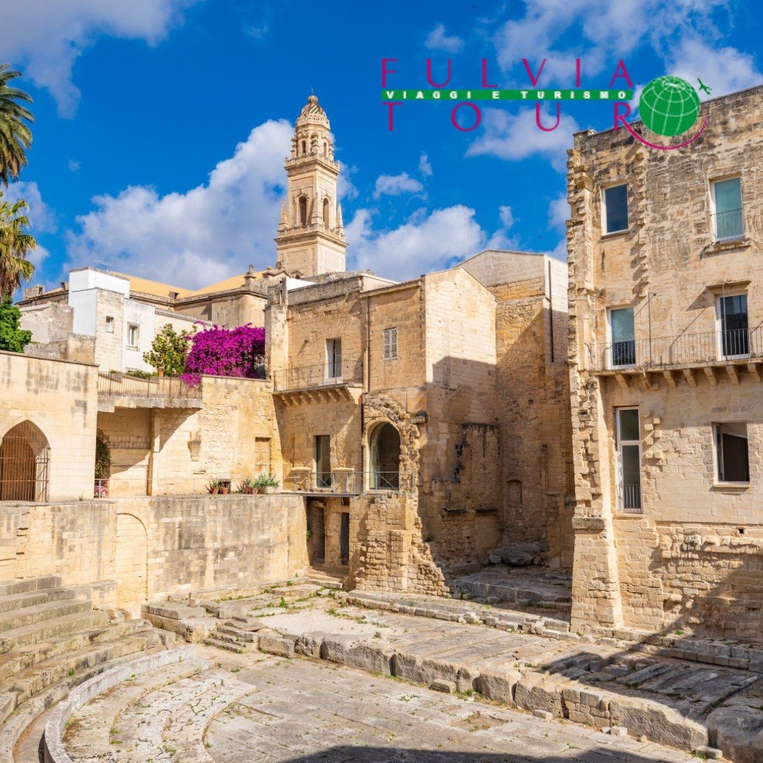 PUGLIA E MATERA LECCE IL DUOMO E TEATRO ROMANO - FULVIA TOUR 