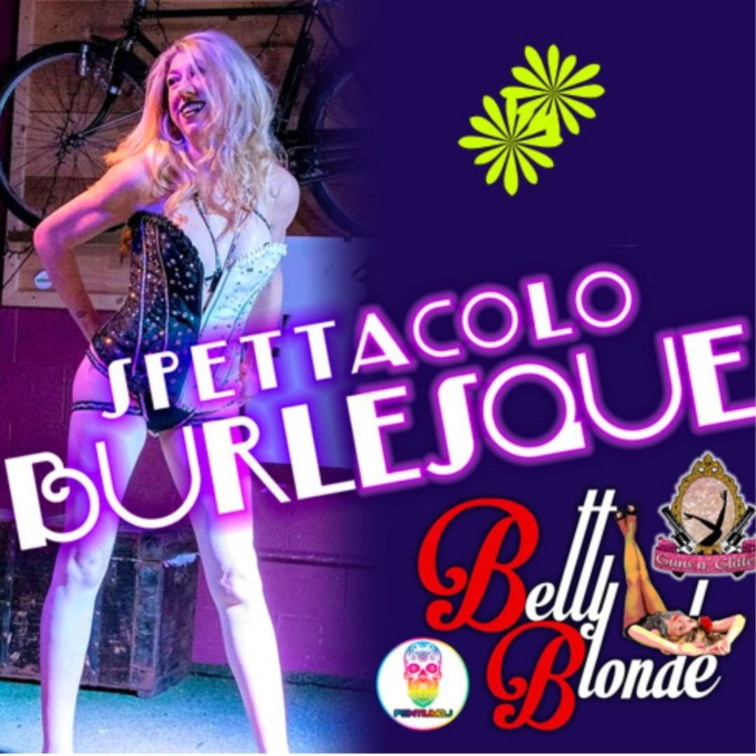 SPETTACOLO BURLESQUE BETTY SPETTACOLO BURLESQUE BETTY