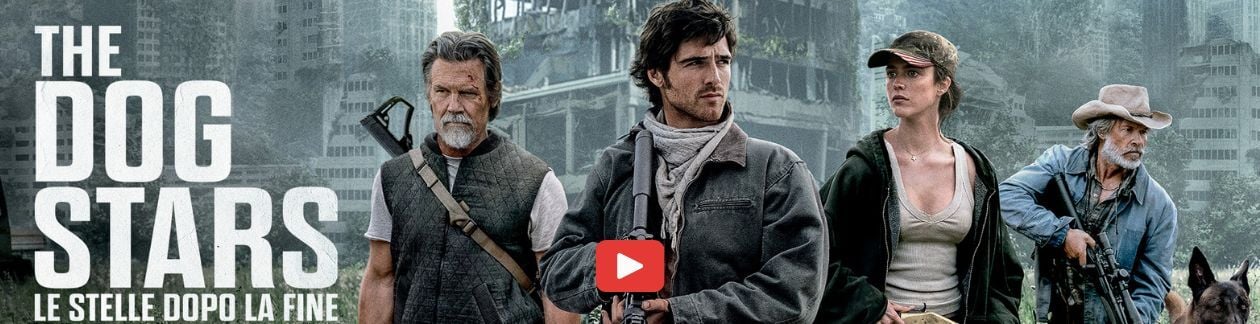THE DOG STARS  AL CINEMA