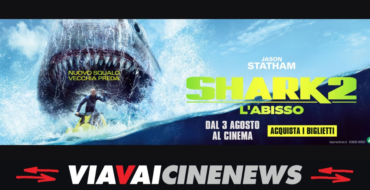 al cinema- SHARK 2 - l'abisso 