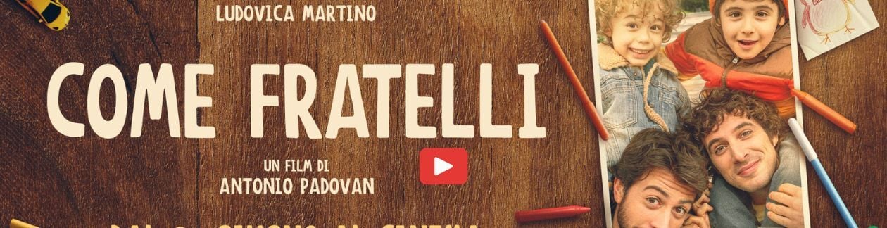 come fratelli AL CINEMA