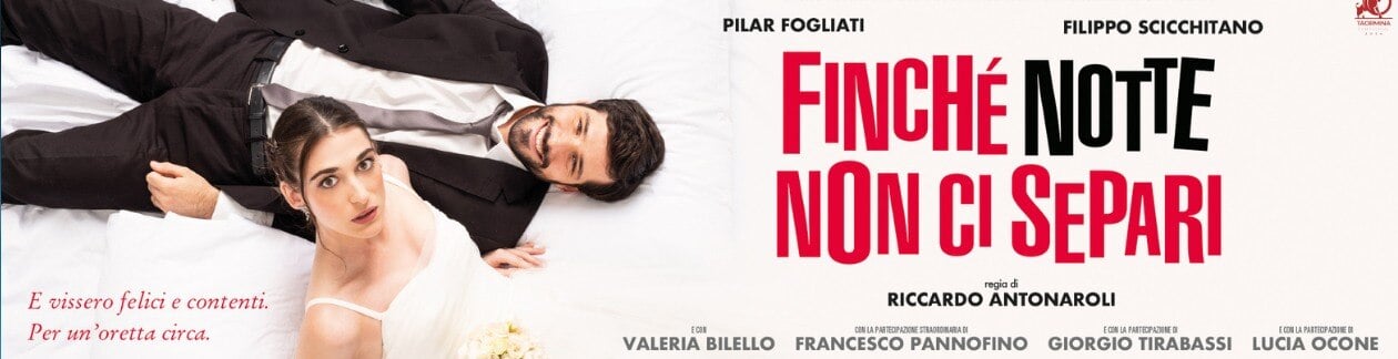 finche notte non ci separi    al cinema