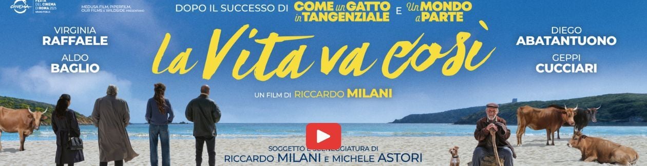 la vita va così 2025 AL CINEMA