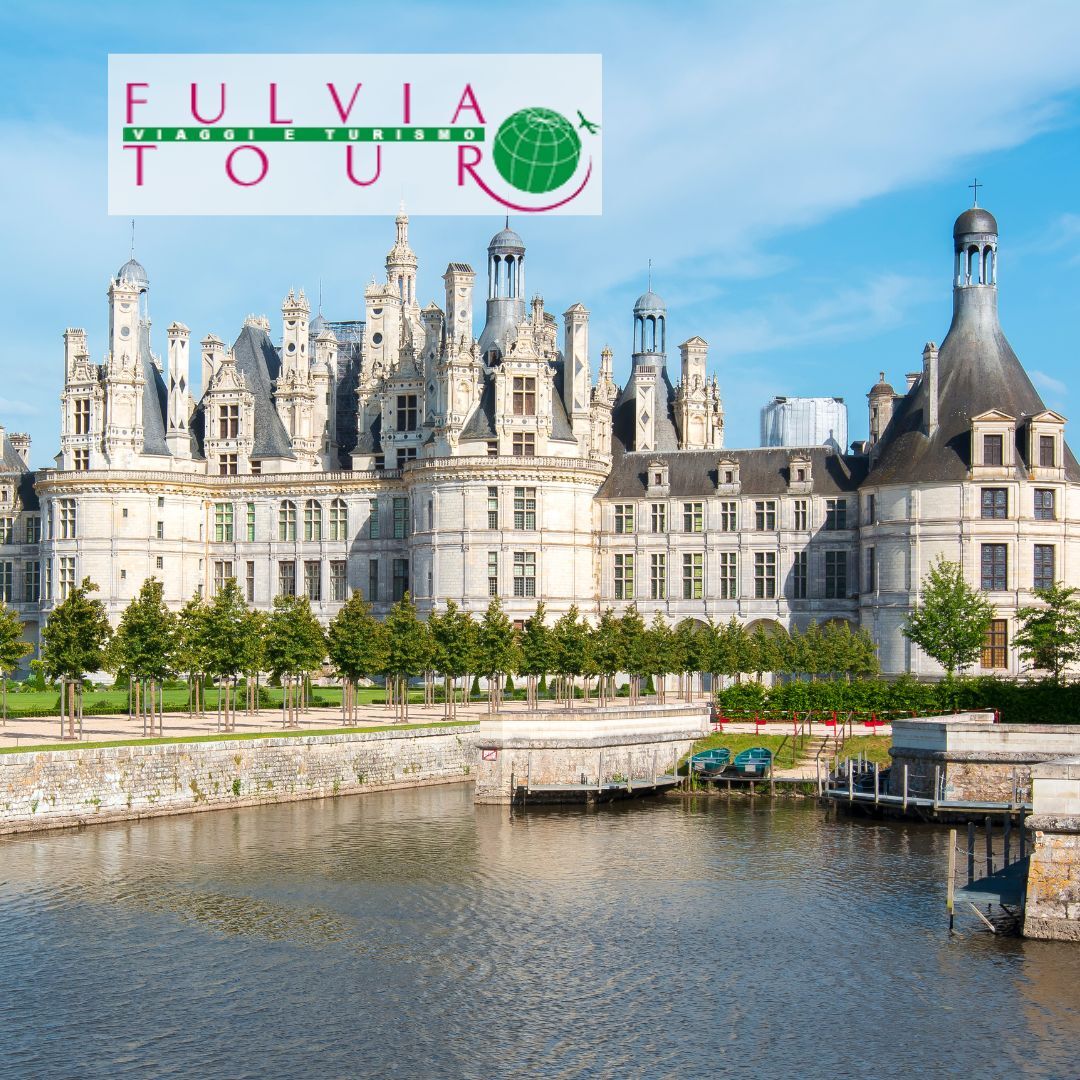 CASTELLI DELLA LOIRA  - CHAMBORD 2025 - FULVIA TOUR