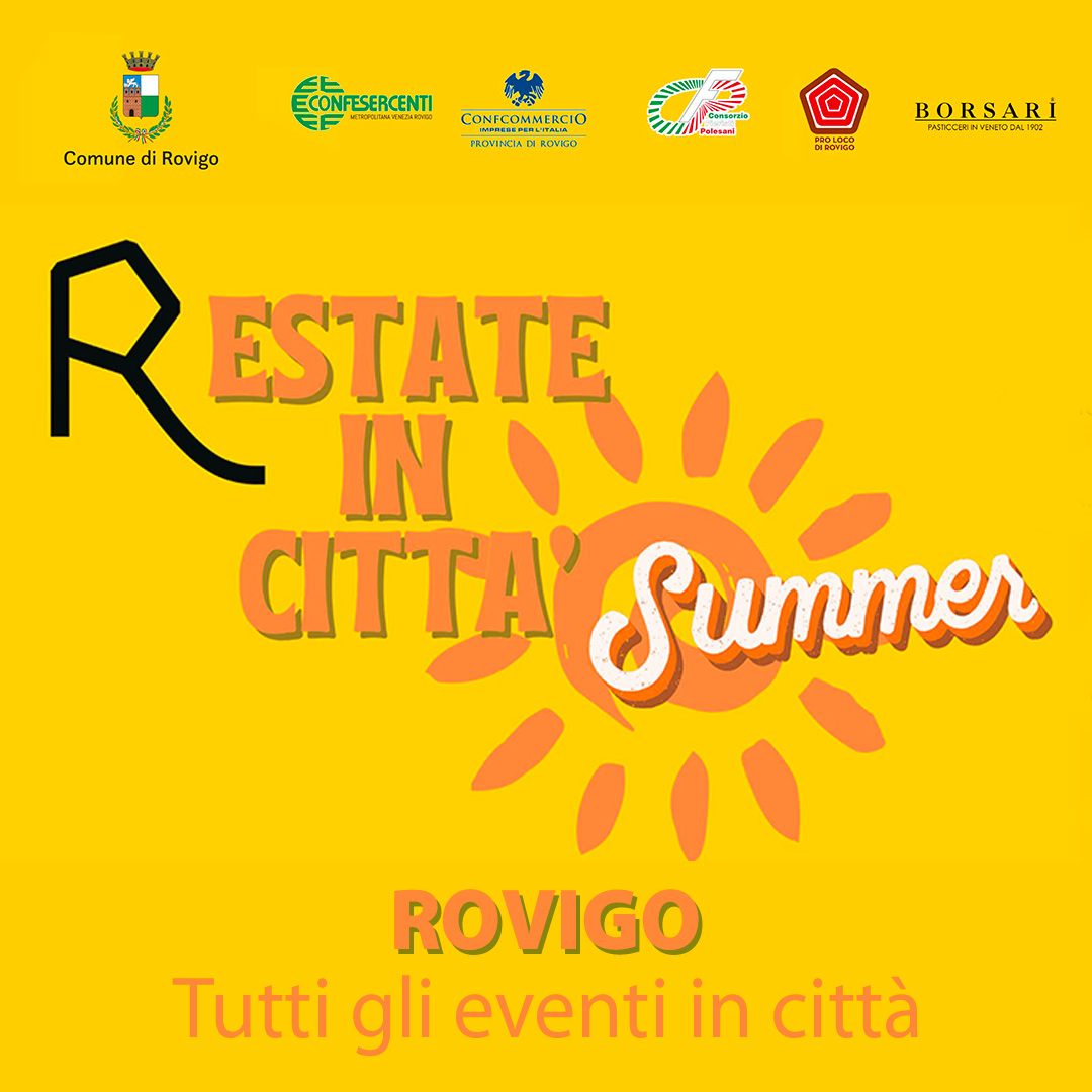 R estate IN CITTA' ROVIGO 2025 R estate IN CITTA' ROVIGO 2025