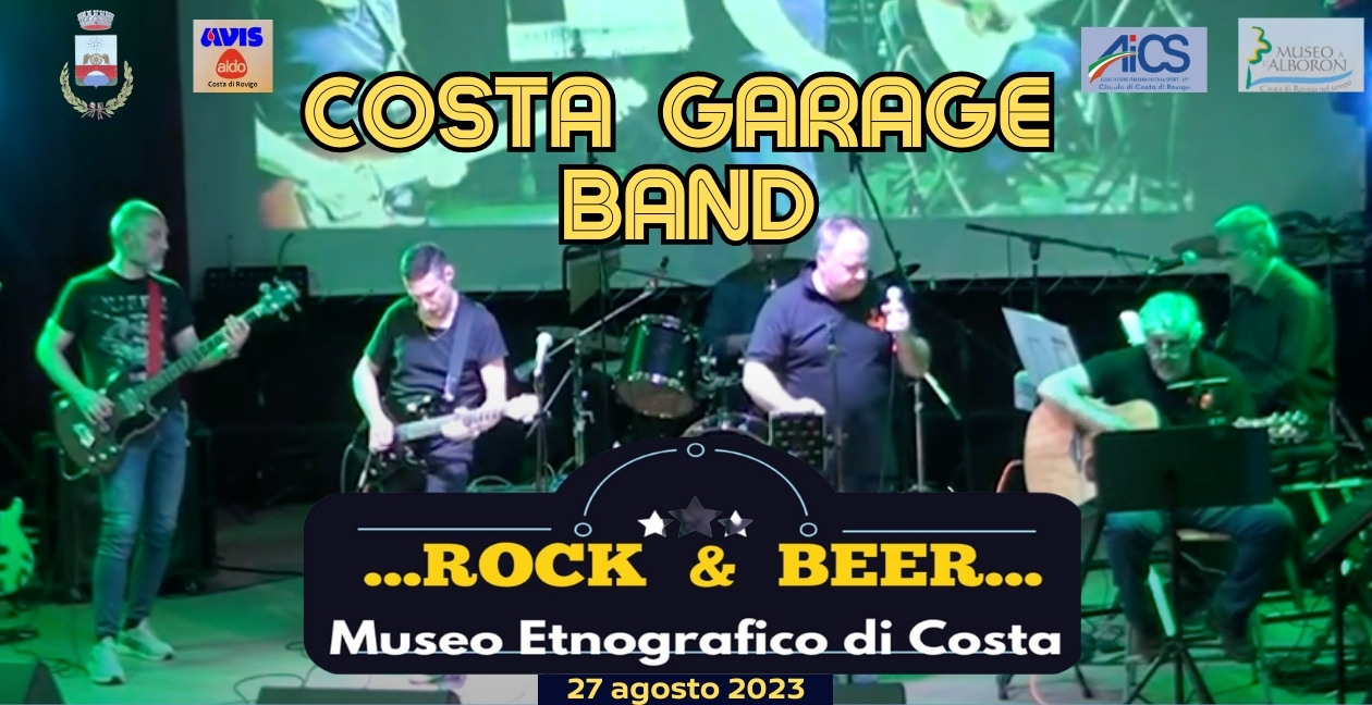 ROCK & BEER AL MUSEO DI COSTA  costa garage band
