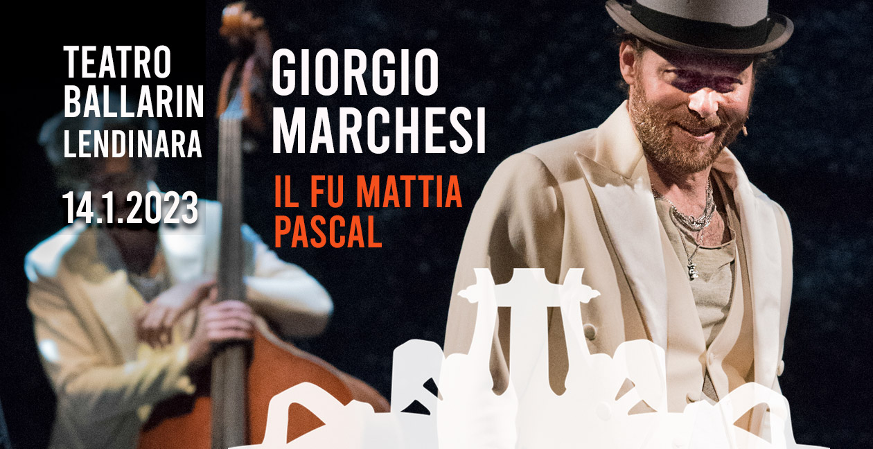 FU MATTIA PASCAL (IL) - regia Giorgio Marchesi, Simonetta Solder