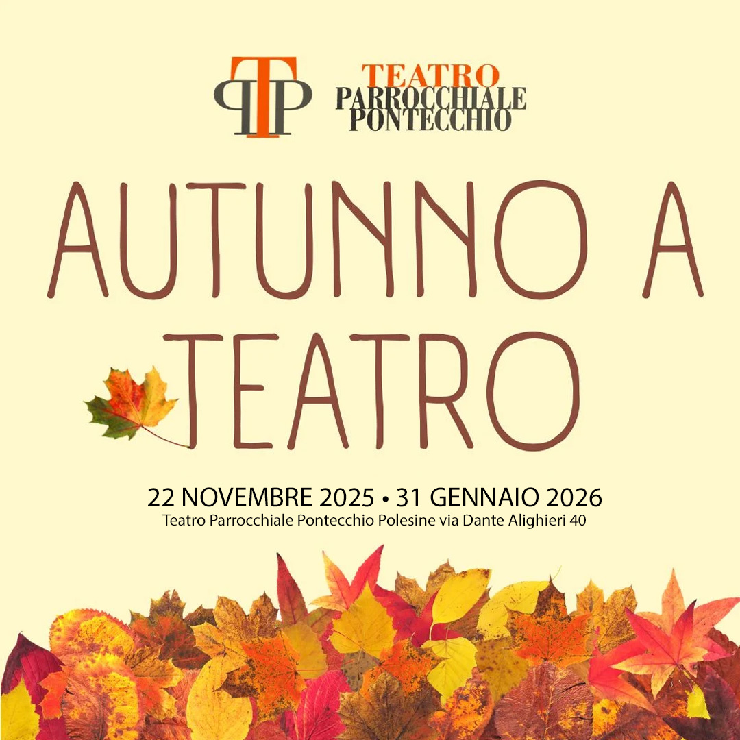 Autunno a Teatro 2025 Pontecchio 1080X1080-1 Autunno a Teatro 2025 Pontecchio 1080X1080-1