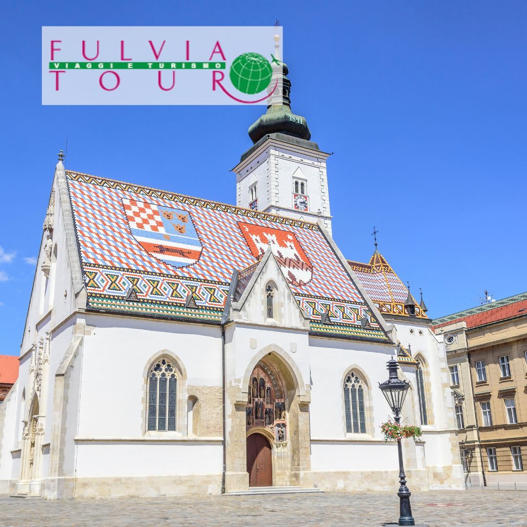 ZAGABRIA CHIESA DI SAN MARCO E LUBIANA 2025 - FULVIA TOUR ZAGABRIA CHIESA DI SAN MARCO E LUBIANA 2025 - FULVIA TOUR