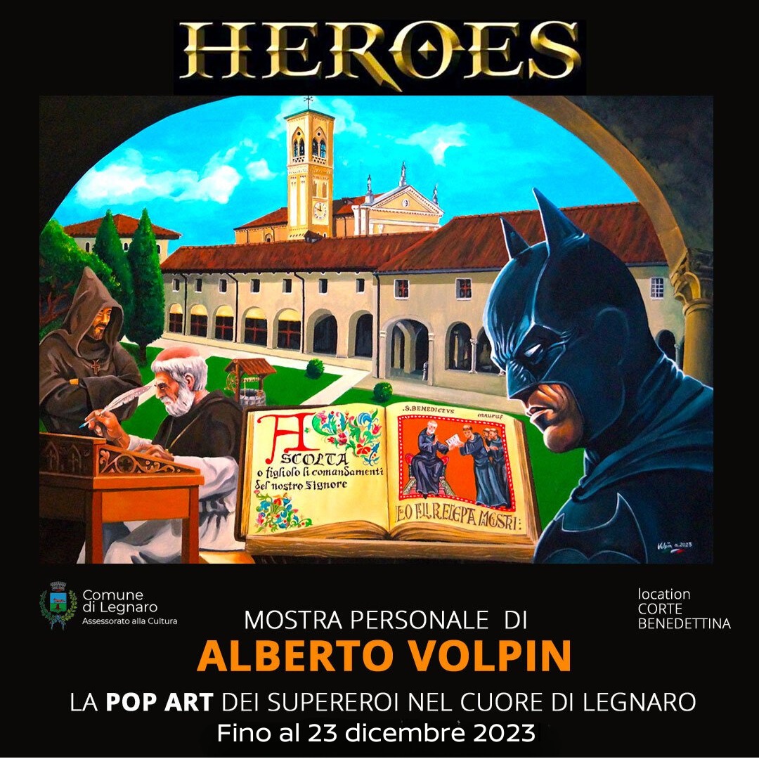 heroes mostra a. volpin legnaro heroes mostra a. volpin legnaro